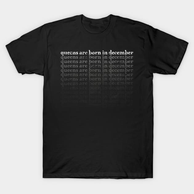 queens born in december T-Shirt by capo_tees